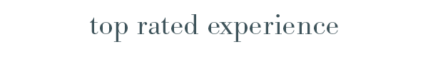 Top rated experience. 