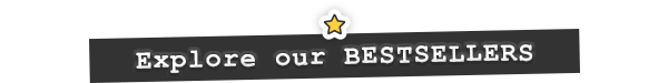 Explore our bestsellers!