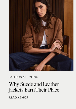 Why Suede and Leather Jackets Earn Their Place. READ + SHOP