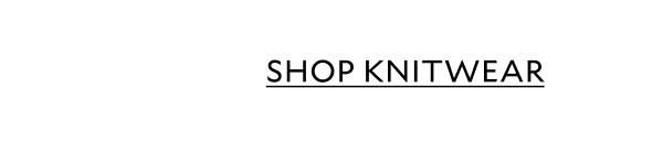  SHOP KNITWEAR