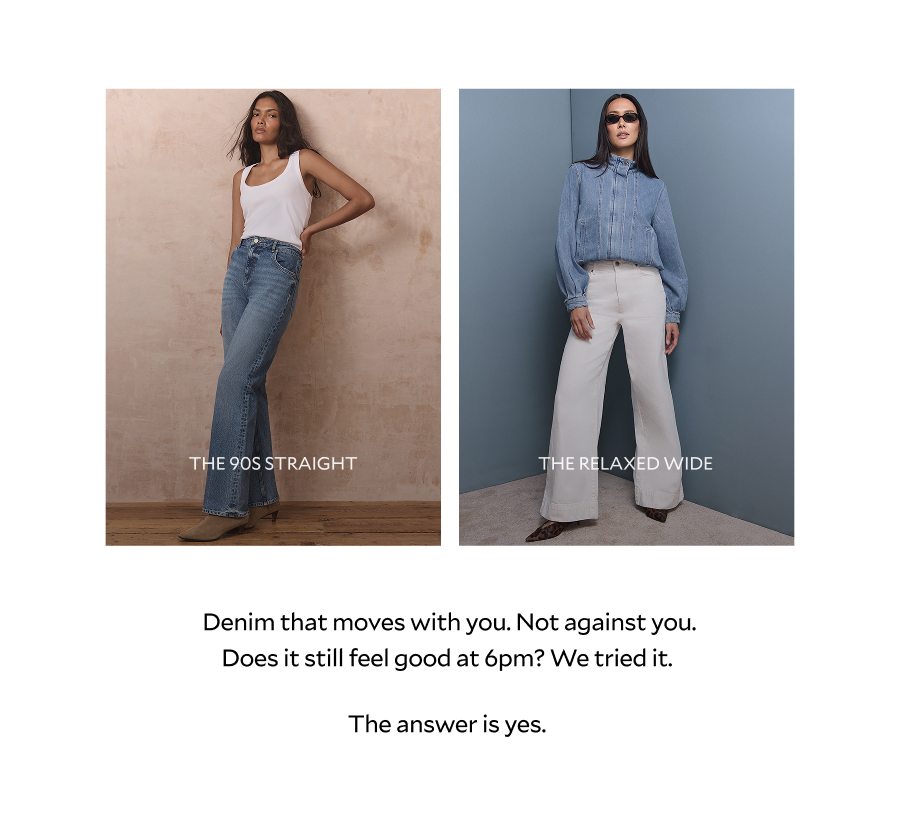 Denim that moves with you. Not against you. Does it feel good at 6pm? We tried it. The answer is yes.