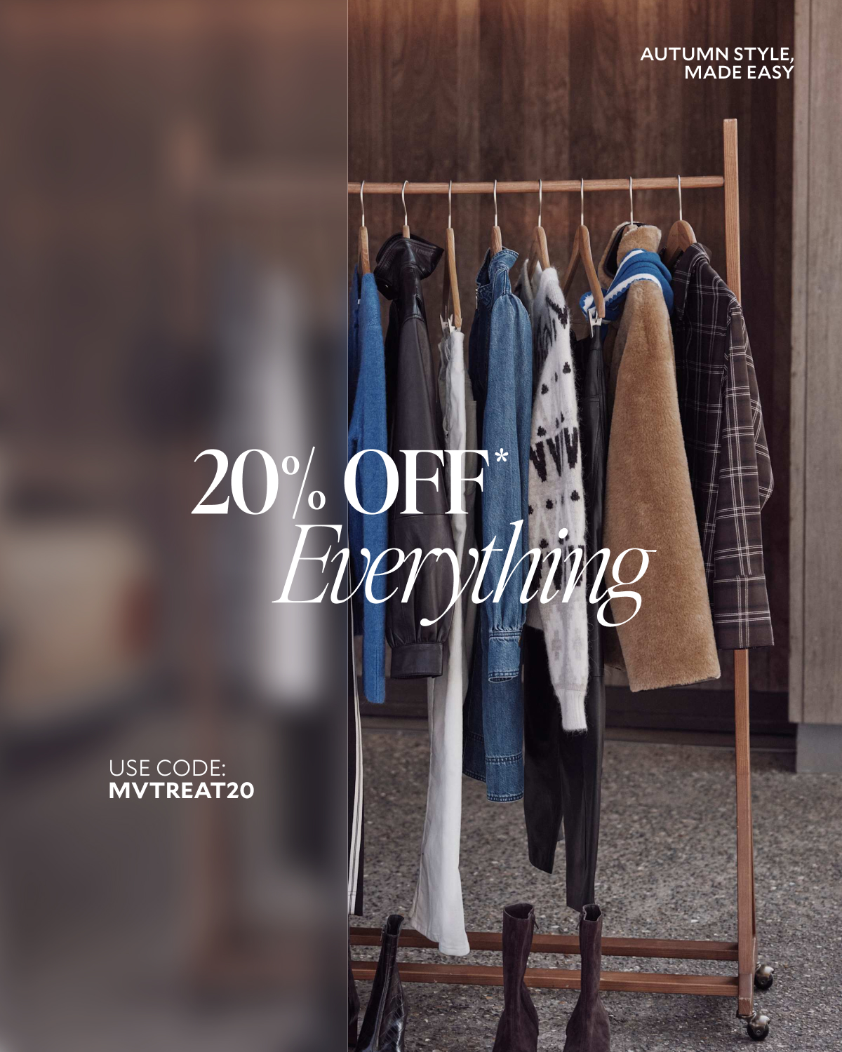 AUTUMN STYLE, MADE EASY | 20% OFF* EVERYTHING | USE CODE MVTREAT20