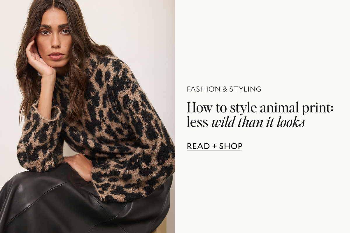 How to style animal print: less wild than it looks. READ + SHOP