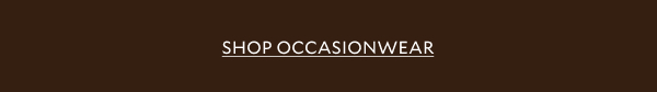  SHOP OCCASIONWEAR