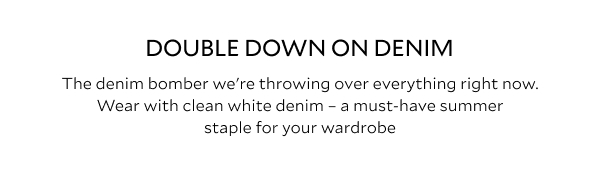  DOUBLE DOWN ON DENIM