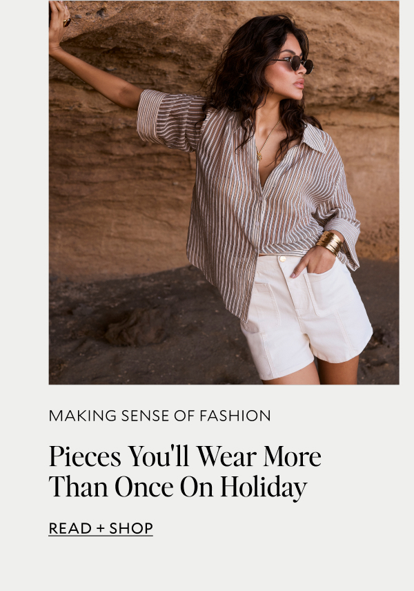 Pieces you'll wear More Than once o Holiday 