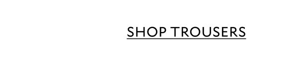  SHOP TROUSERS