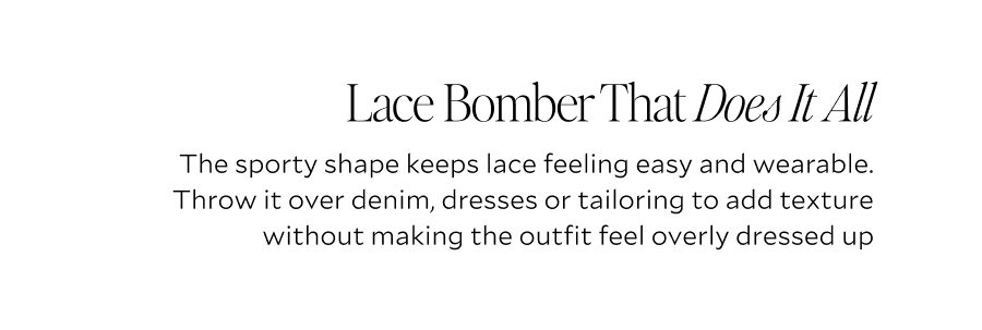  Lace Bomber That Does It All