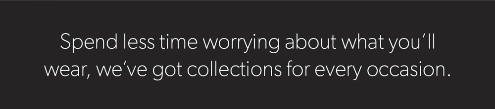 Spend less time worrying about what you'll wear