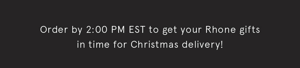 Order by 2:00 PM EST to get your