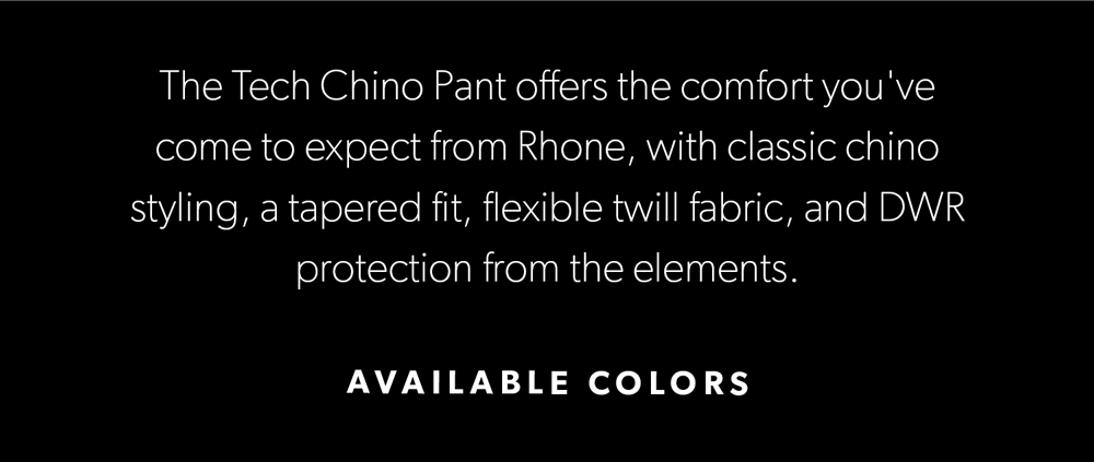 The Tech Chino Pant offers the comfort