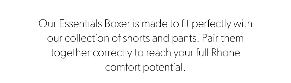 Our Essentials Boxer is made to fit perfectly with our collection