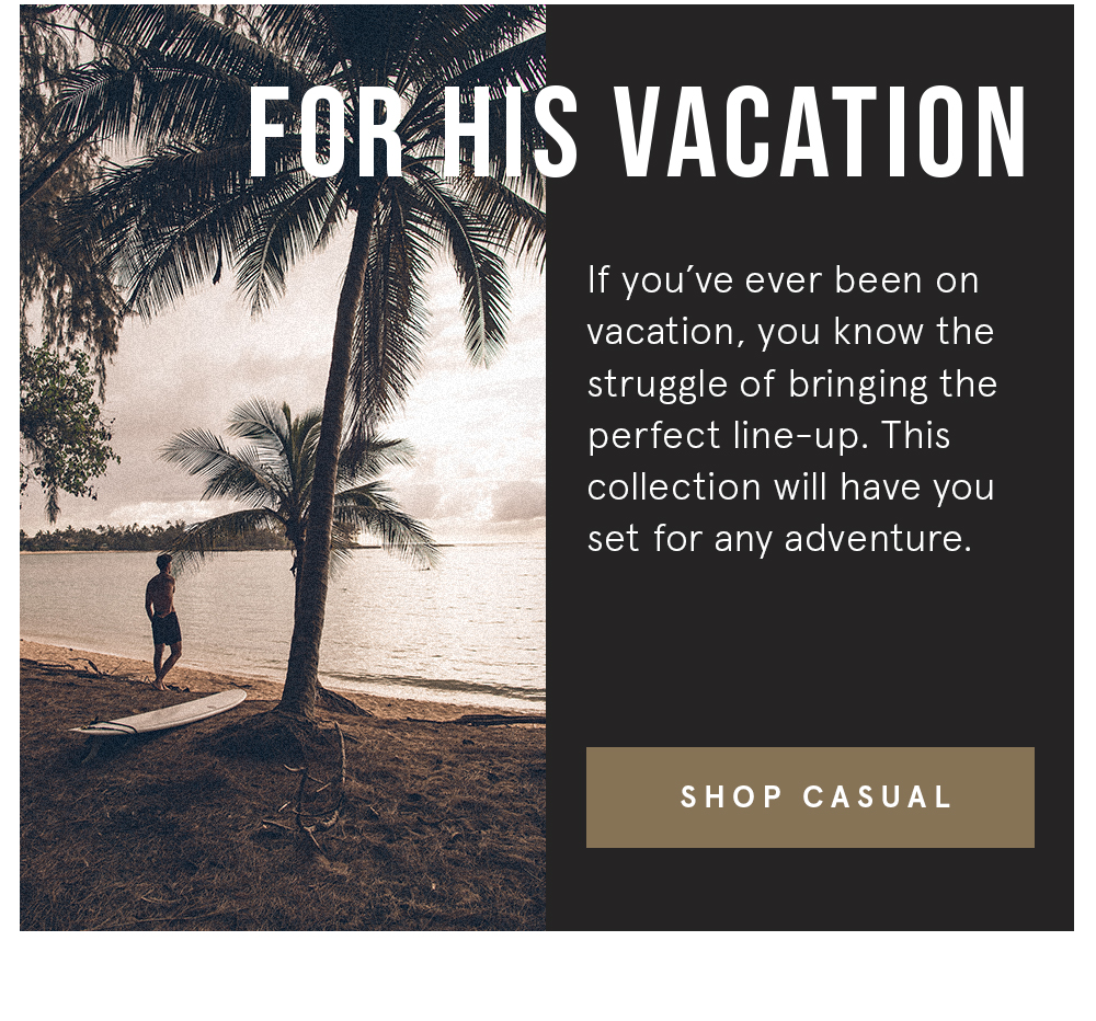 For His Vacation