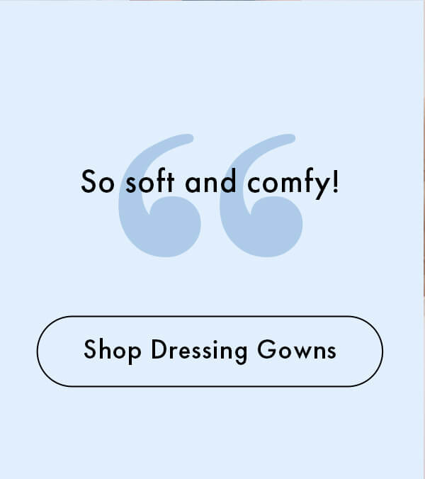 Shop Dressing Gowns
