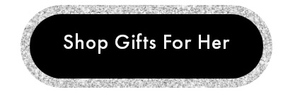 Shop Gifts For Her