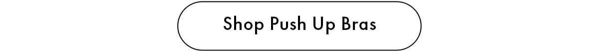 Shop Push Up Bras