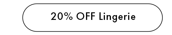 20% OFF Lingerie