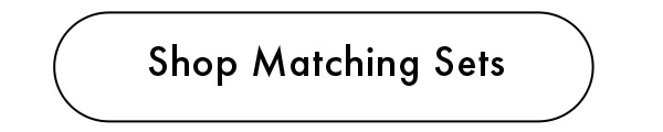 Shop Matching Sets