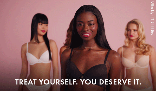 TREAT YOURSELF. YOU DESERVE IT. 
