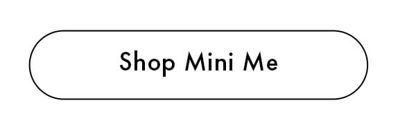 Shop Mini Me