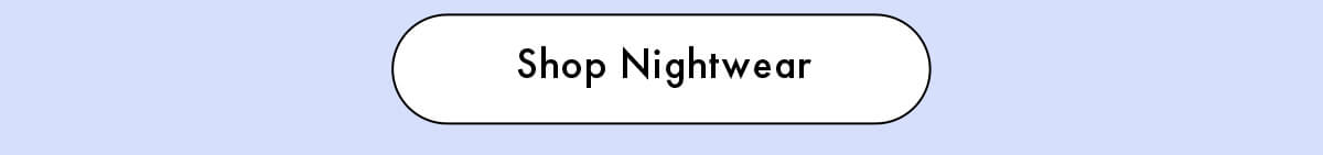 Shop Nightwear