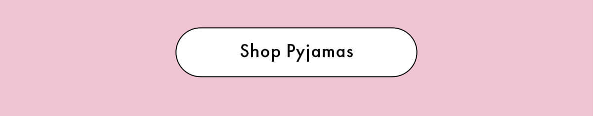 Shop Pyjamas