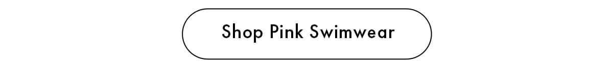 Shop Pink Swimwear