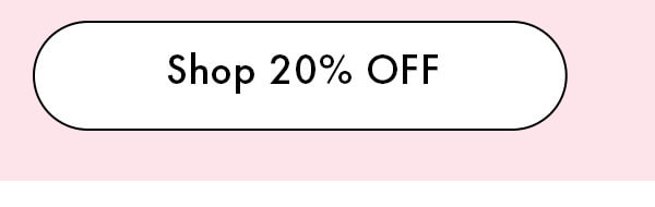 Shop 20% OFF