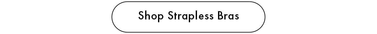 Shop Strapless Bras
