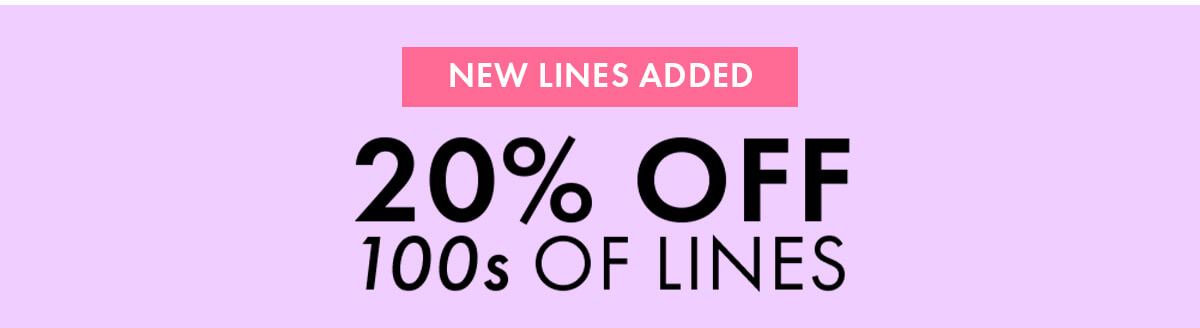 20% OFF 100s OF LINES