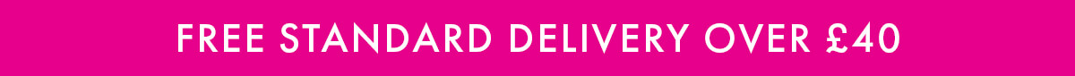 Free Standard Delivery over £40