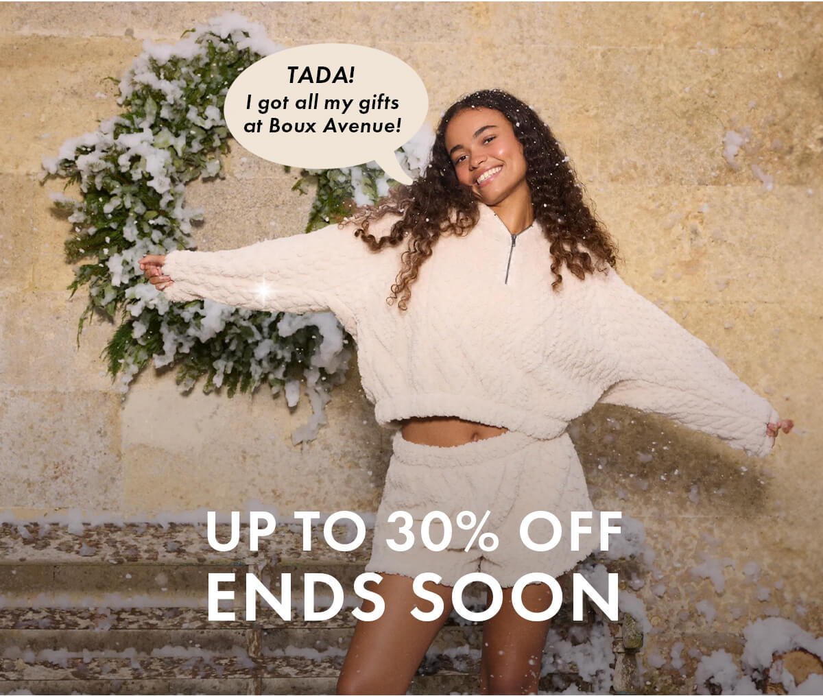 UP TO 30% OFF ENDS SOON