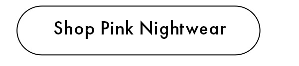Shop Pink Nightwear