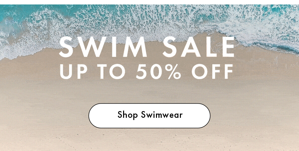 SWIM SALE UP TO 50% OFF
