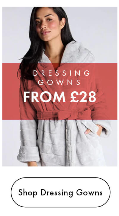 Dressing gowns from £28