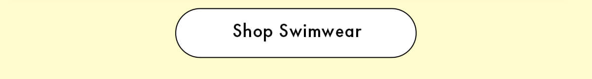 Shop Swimwear