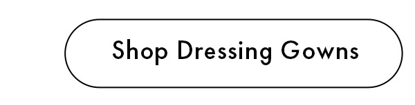 Shop Dressing Gowns