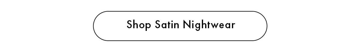 Satin nightwear