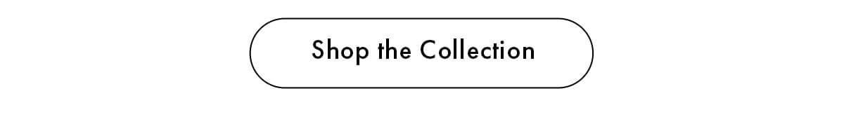 Shop The Collection