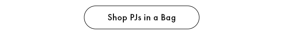 Shop PJs in a bag