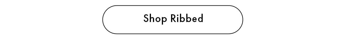 Shop Ribbed
