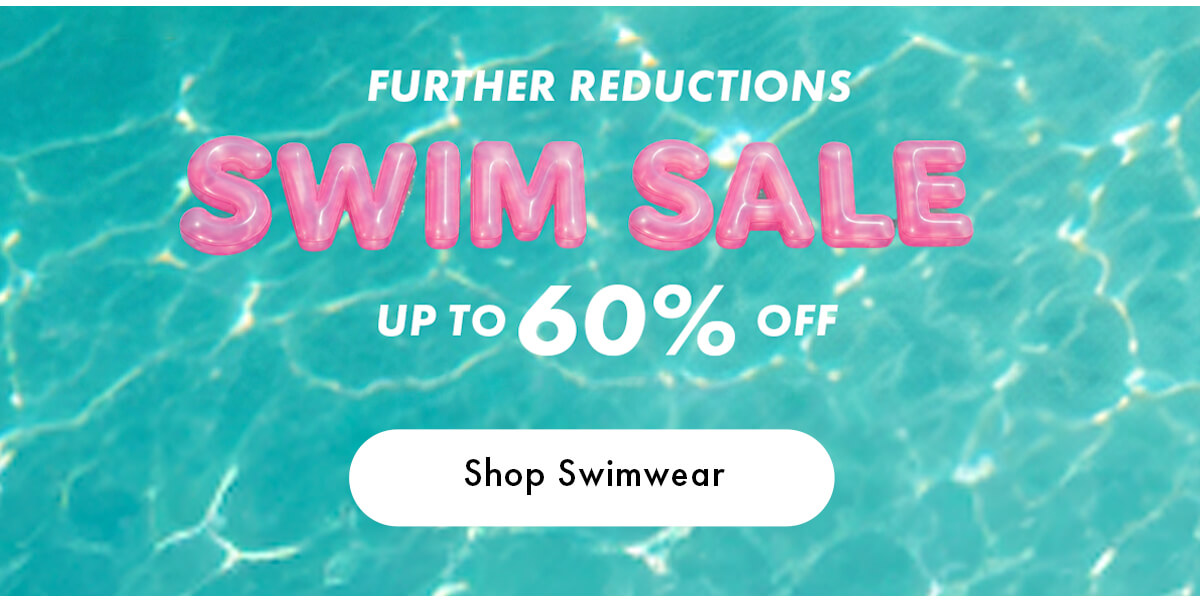 SWIM SALE UP TO 60% OFF