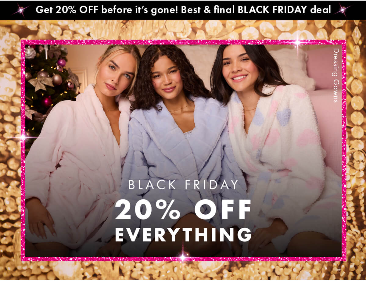 Black Friday 20% OFF everything