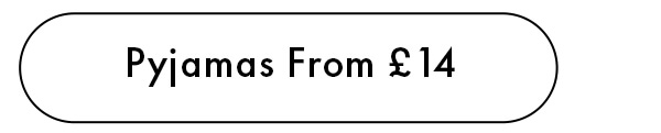 Pyjamas From £14