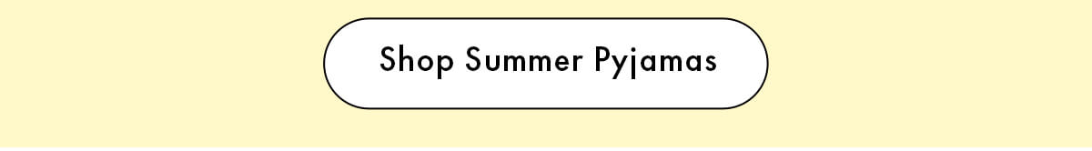 Shop Summer Pyjamas