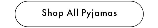 Shop All Pyjamas 