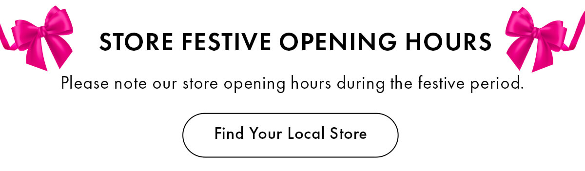 STORE FESTIVE OPENING HOURS