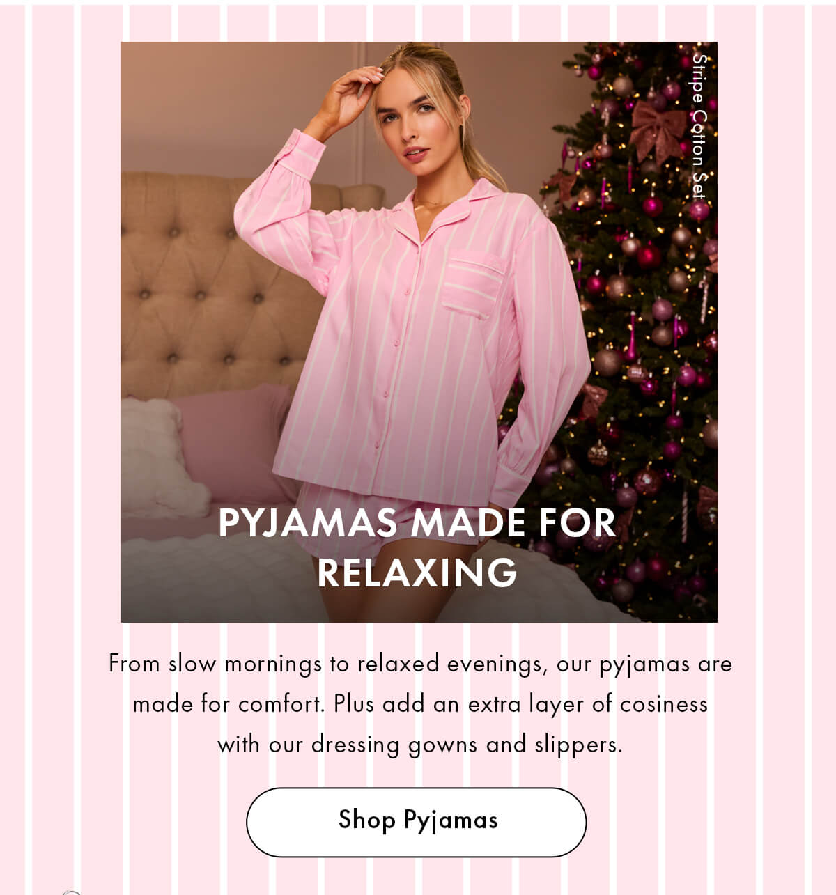 PYJAMAS MADE FOR RELAXING