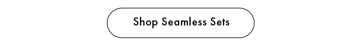 Shop Seamless Sets
