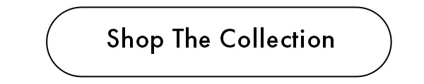 Shop The Collection